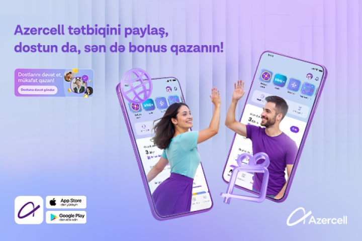 “Azercell” tətbiqinə dostunu dəvət et, bonus qazan!